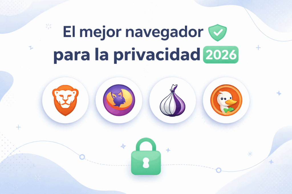El mejor navegador de internet para la privacidad en 2026
