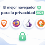 El mejor navegador de internet para la privacidad en 2026